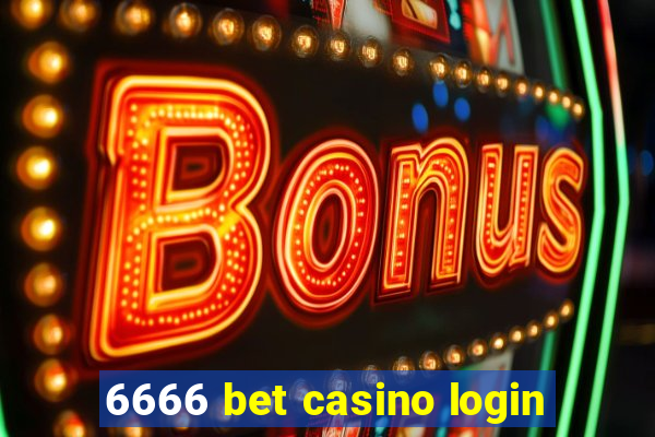 6666 bet casino login